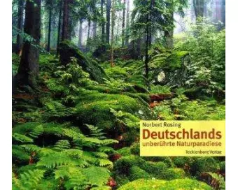 Deutschlands unberührte Naturparadiese