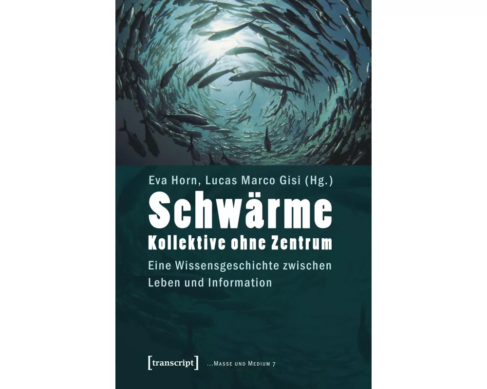 Schwärme - Kollektive ohne Zentrum