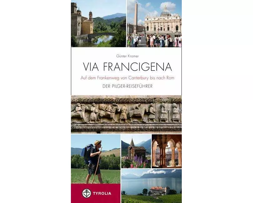 Via Francigena - Auf dem Frankenweg von Canterbury bis nach Rom