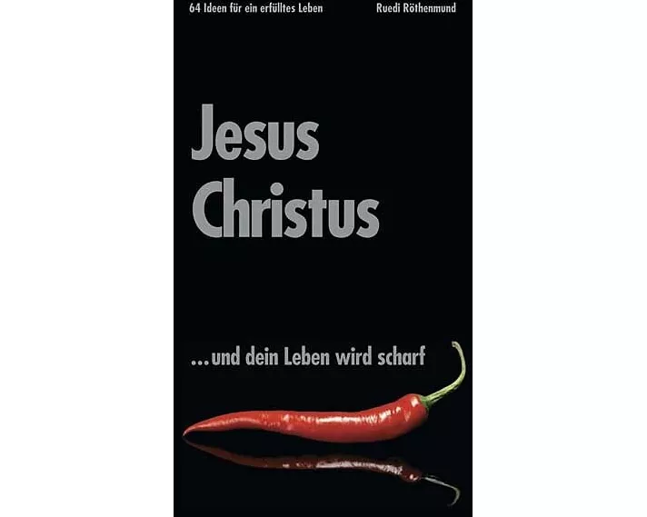 Jesus Christus …und dein Leben wird scharf!
