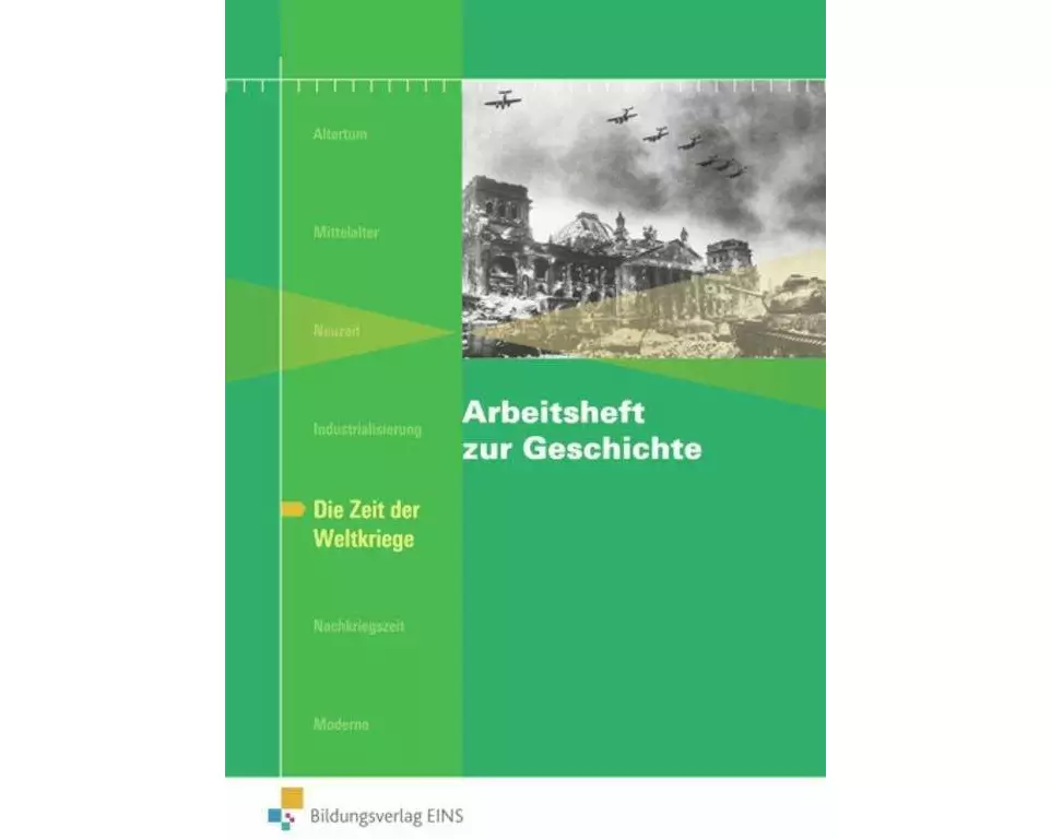 Arbeitsheft zur Geschichte H.6 Zeit der Weltkriege
