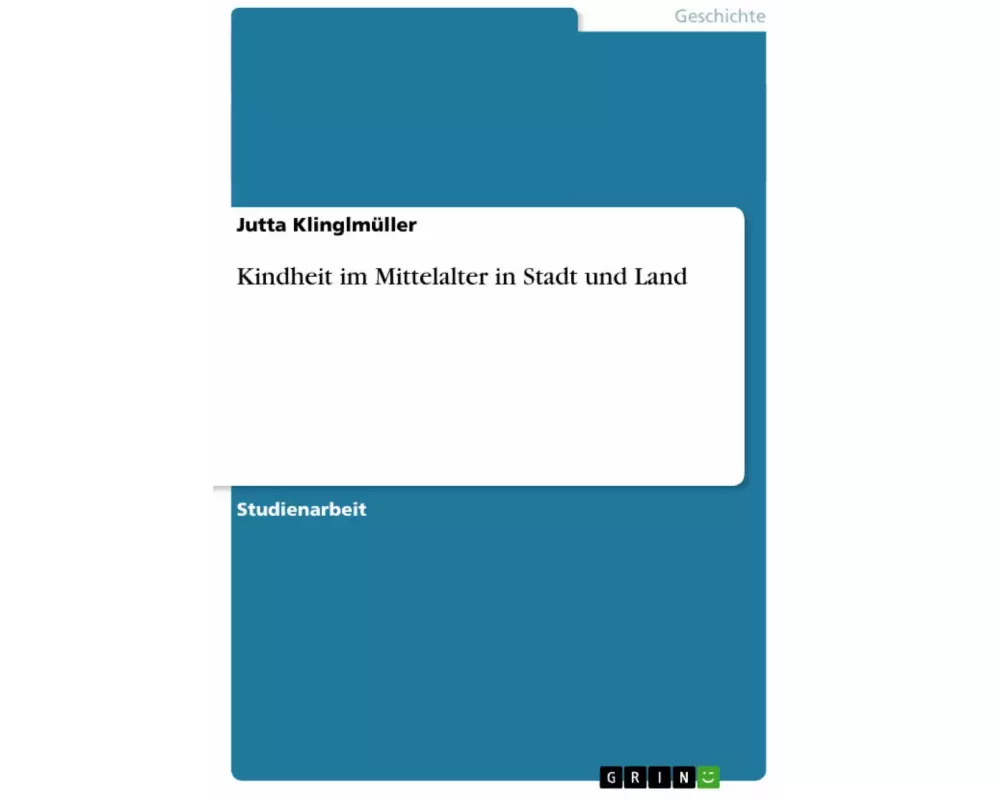 Kindheit im Mittelalter in Stadt und Land
