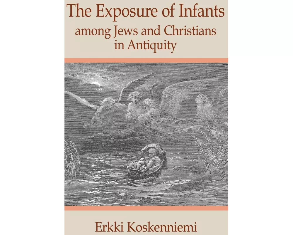 The Exposure of Infants Among Jews and Christians in Antiquity