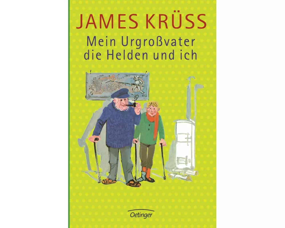 Mein Urgrossvater, die Helden und ich