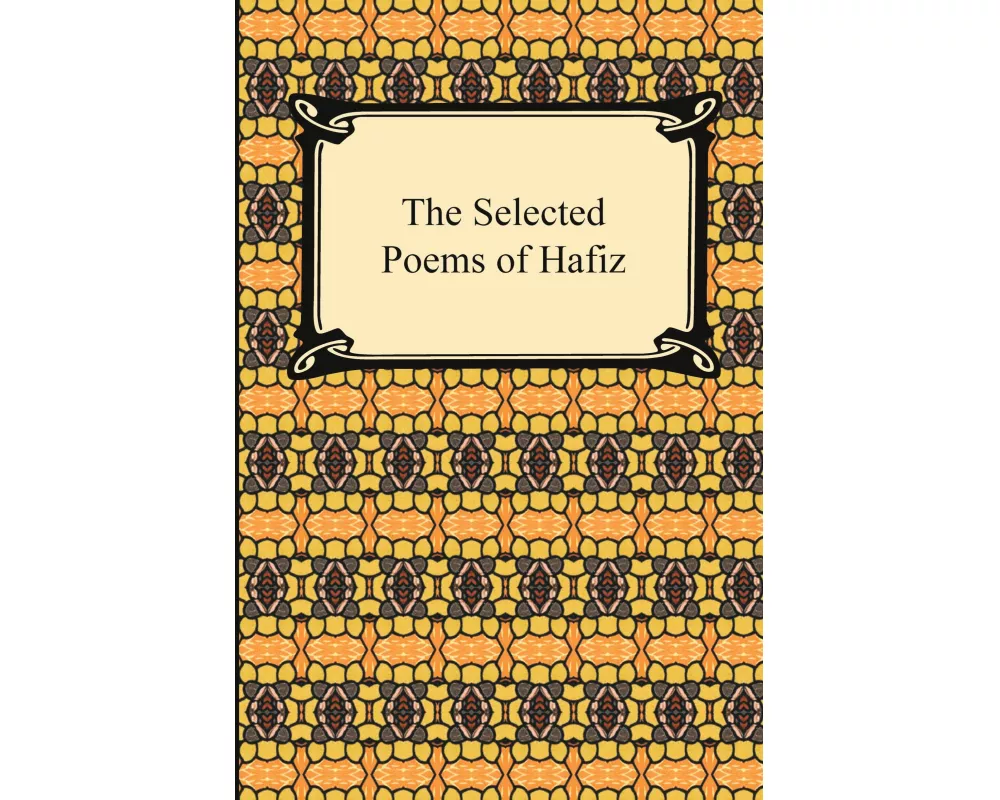 The Selected Poems of Hafiz