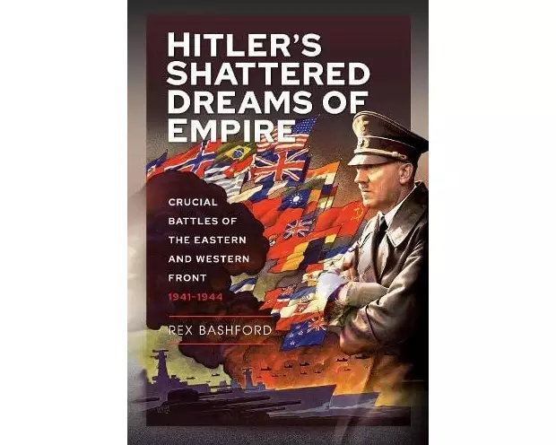 Hitler s Shattered Dreams of Empire