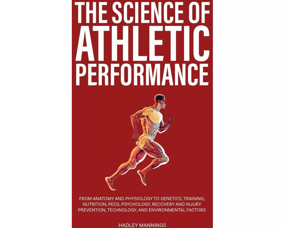 The Science of Athletic Performance