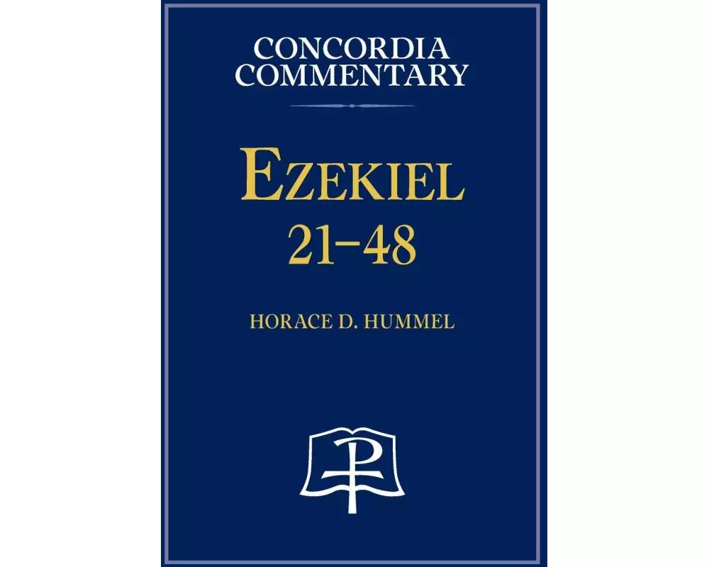Ezekiel 21-48 - Concordia Commentary