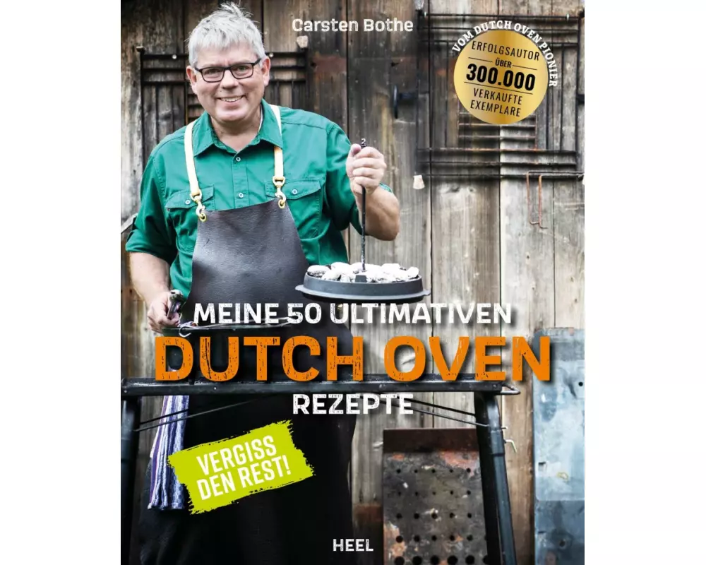 Carsten Bothe: Meine 50 ultimativen Dutch-Oven-Rezepte