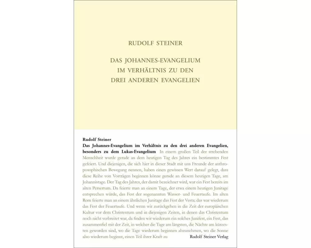 Das Johannes-Evangelium im Verhältnis zu den drei anderen Evangelien, besonders zu dem Lukas-Evangelium