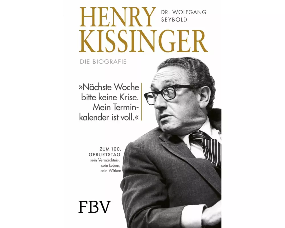 Henry Kissinger – Die Biografie