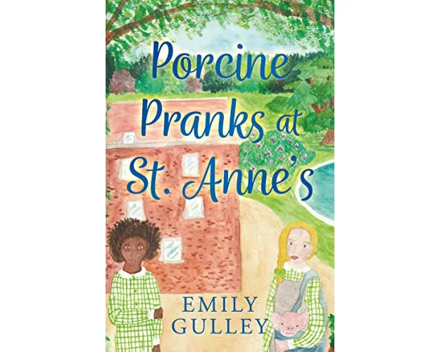 Porcine Pranks at St. Anne’s