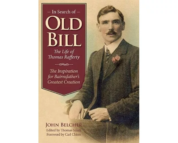 In Search of Old Bill: The Life of Thomas Rafferty
