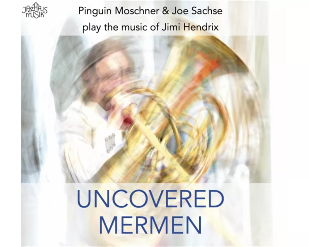 Uncovered Mermen.Pinguin Moschner & Joe Sachse pl