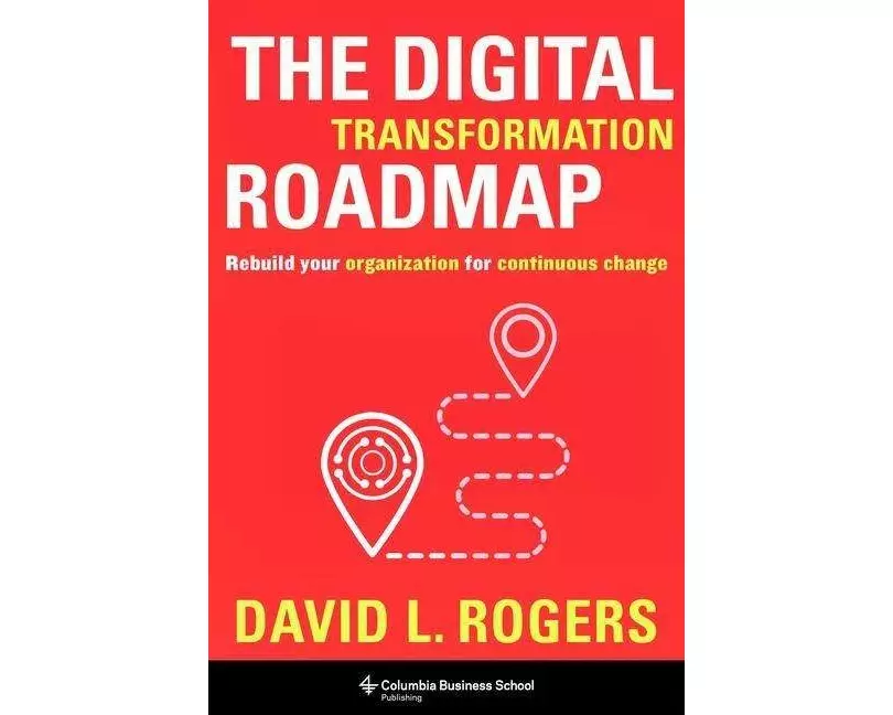 The Digital Transformation Roadmap