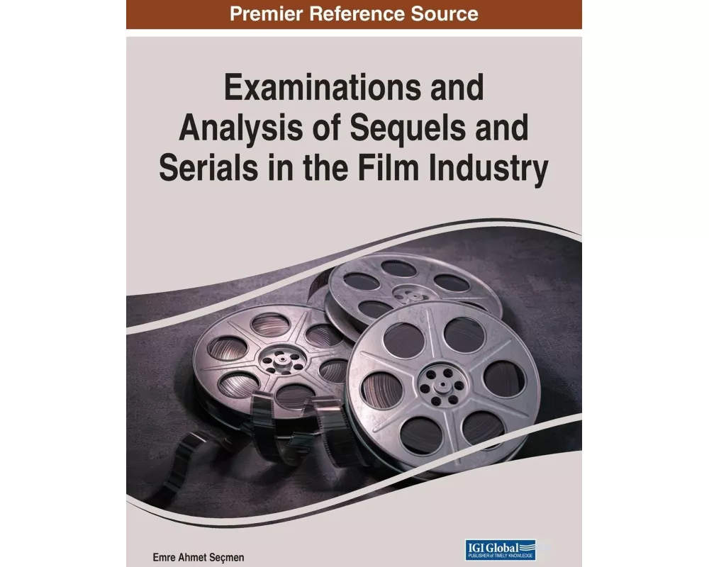 Examinations and Analysis of Sequels and Serials in the Film Industry
