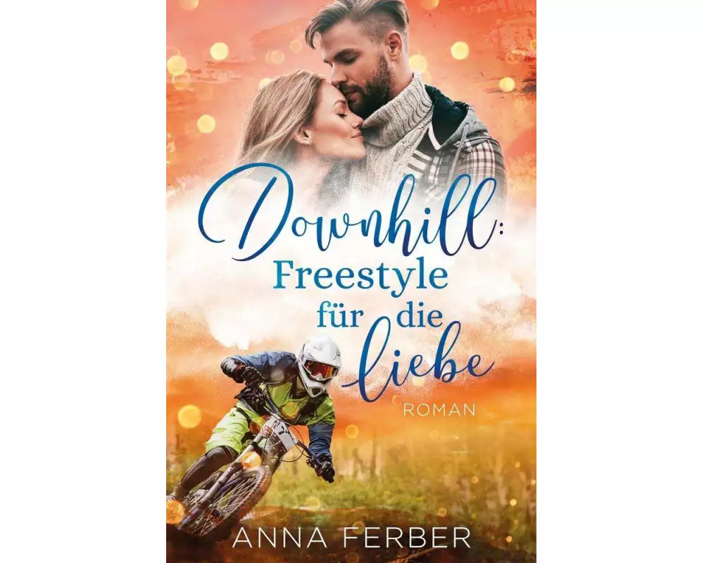 Downhill: Freestyle für die Liebe