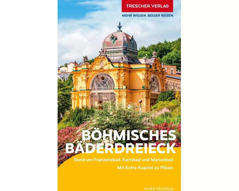TRESCHER Reiseführer Böhmisches Bäderdreieck