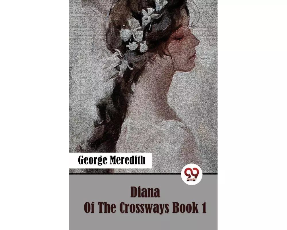 Diana Of The Crossways Book 1