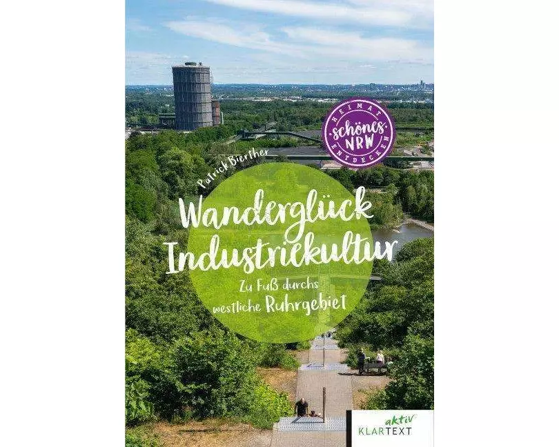 Wanderglück Industriekultur westliches Ruhrgebiet