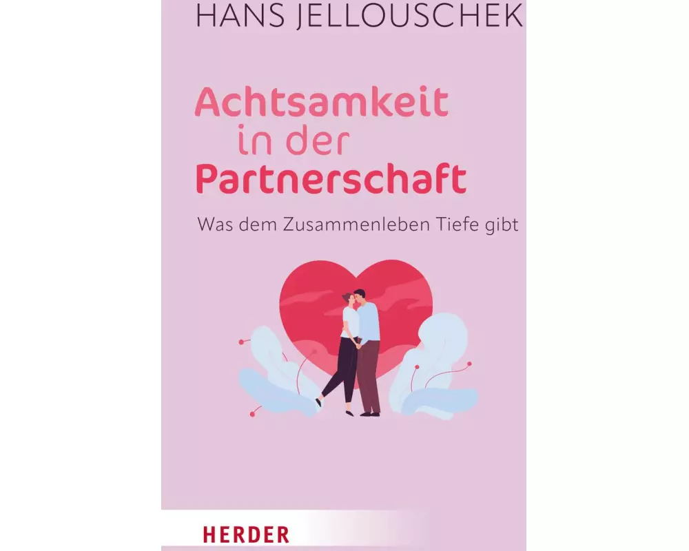 Achtsamkeit in der Partnerschaft