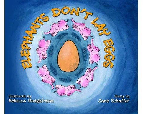 Elephants Don't Lay Eggs