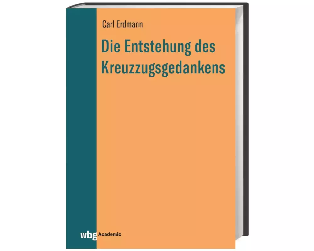 Die Entstehung des Kreuzzugsgedankens