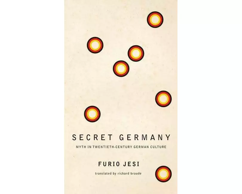 Secret Germany – Myth in Twentieth–Century German Culture