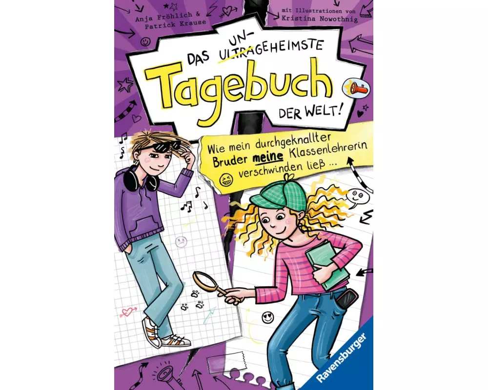 Das ungeheimste Tagebuch der Welt!, Band 5 - Wie mein durchgeknallter Bruder meine Klassenlehrerin verschwinden ließ …