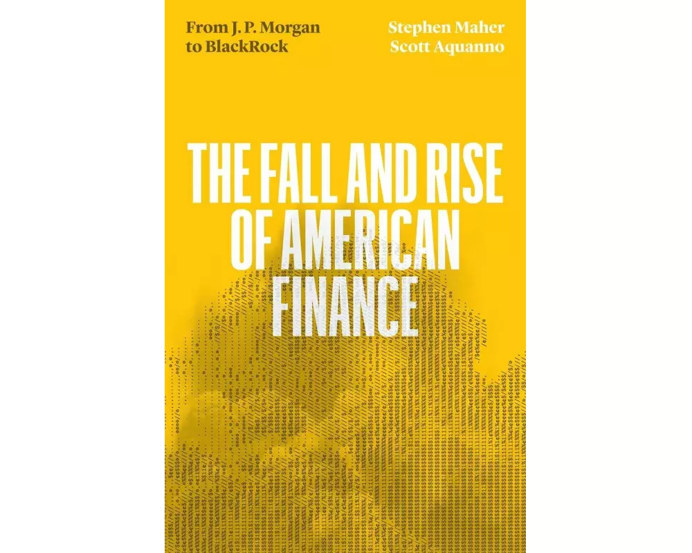 The Fall and Rise of American Finance