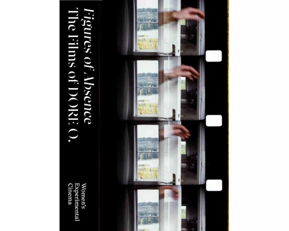 Figures of Absence. The Films of DORE O