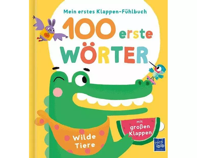 Mein erstes Klappen-Fühlbuch - 100 erste Wörter - Wilde Tiere
