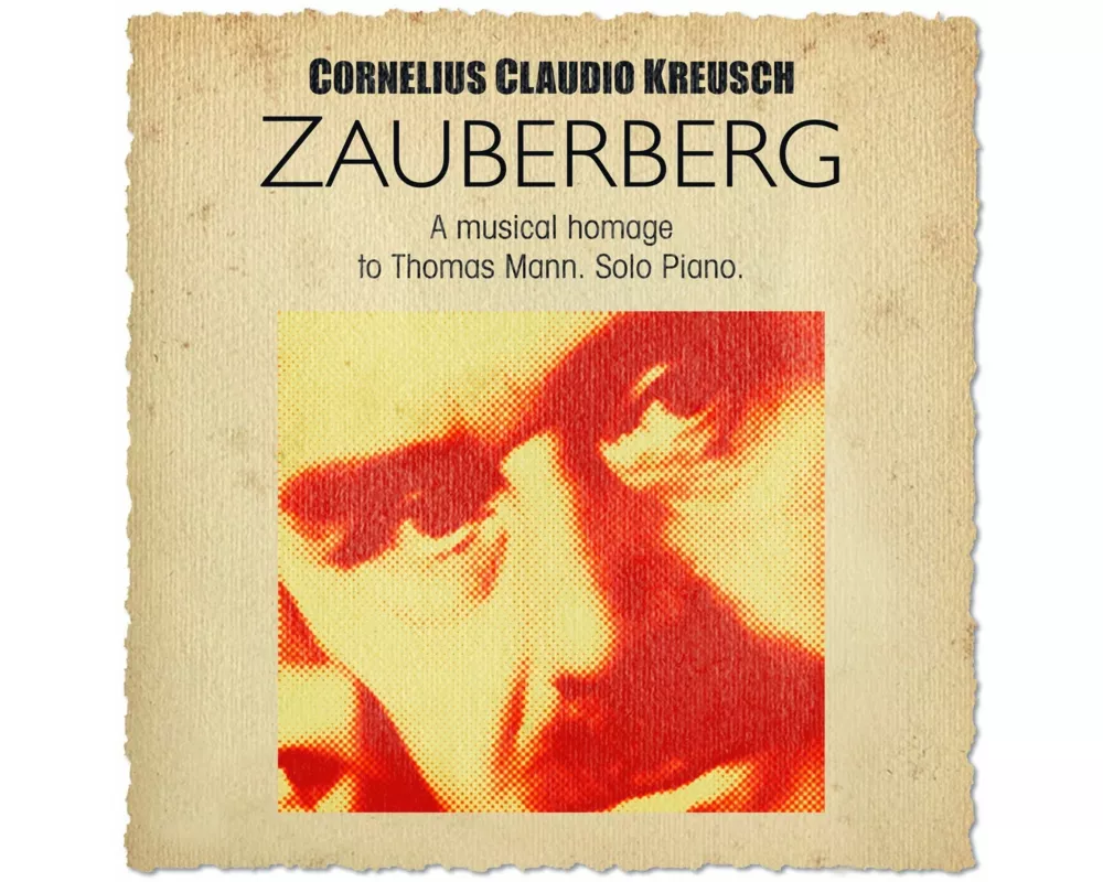 Zauberberg-A Musical Homage To Thomas Mann