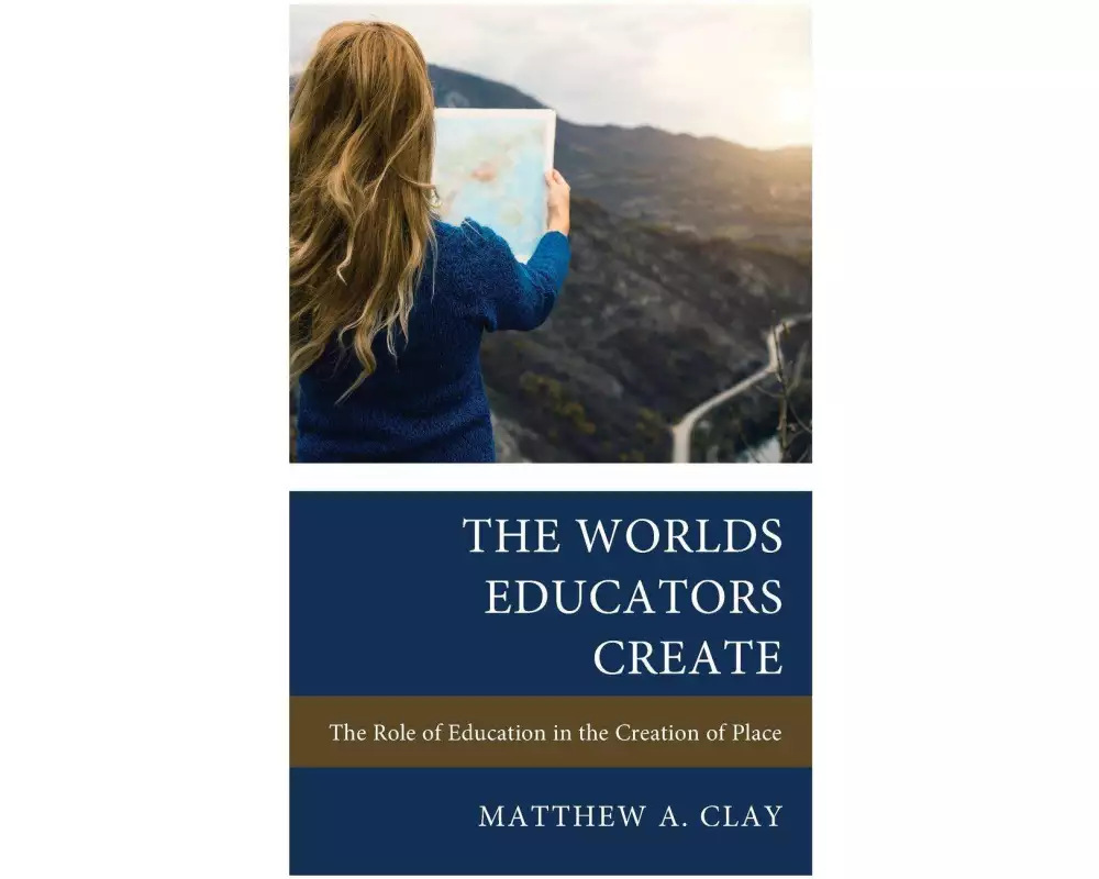 The Worlds Educators Create