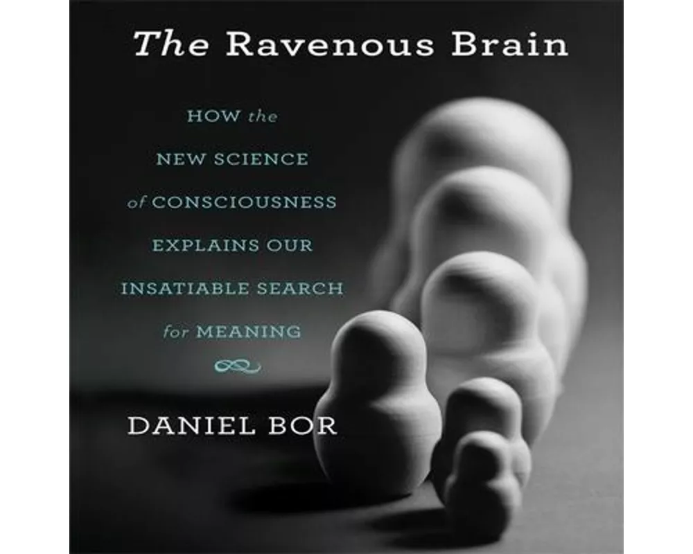 The Ravenous Brain