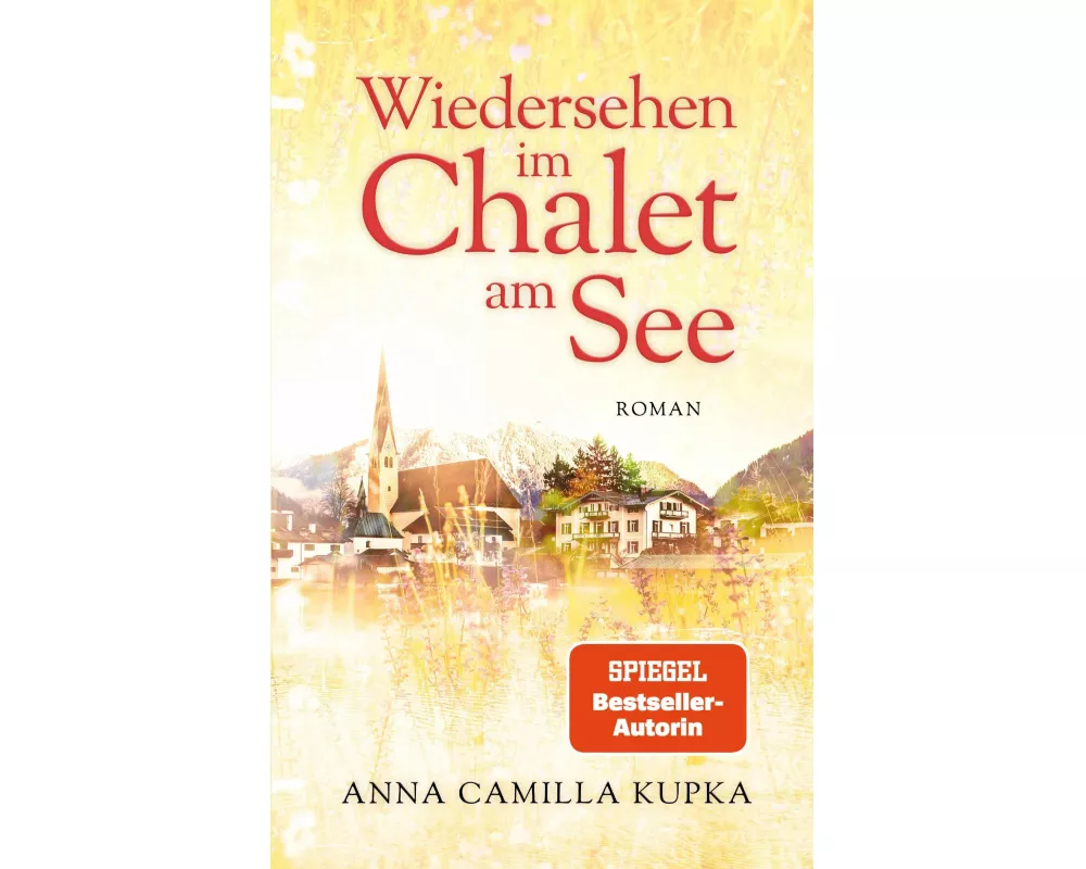 Wiedersehen im Chalet am See