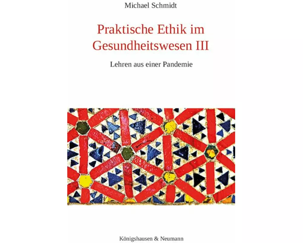Praktische Ethik im Gesundheitswesen III