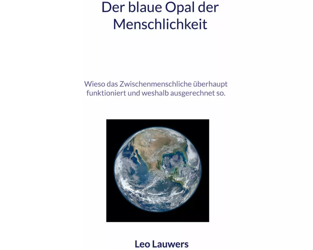 Der blaue Opal der Menschlichkeit
