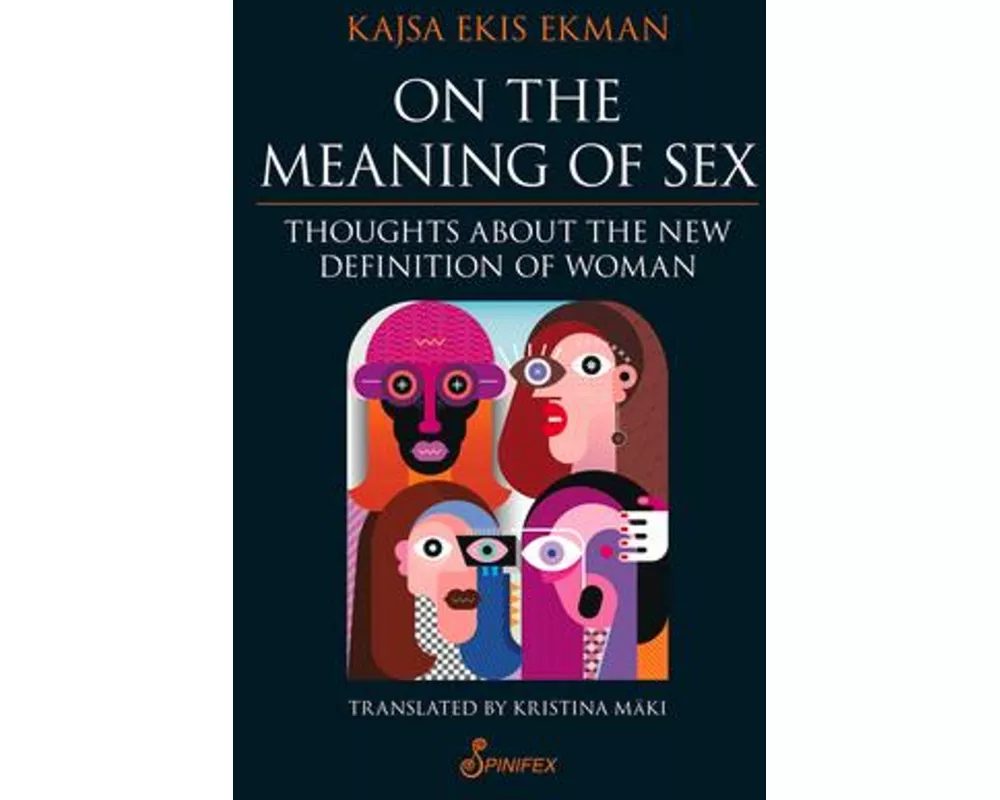 On the Meaning of Sex: Thoughts about the New Definition of Woman