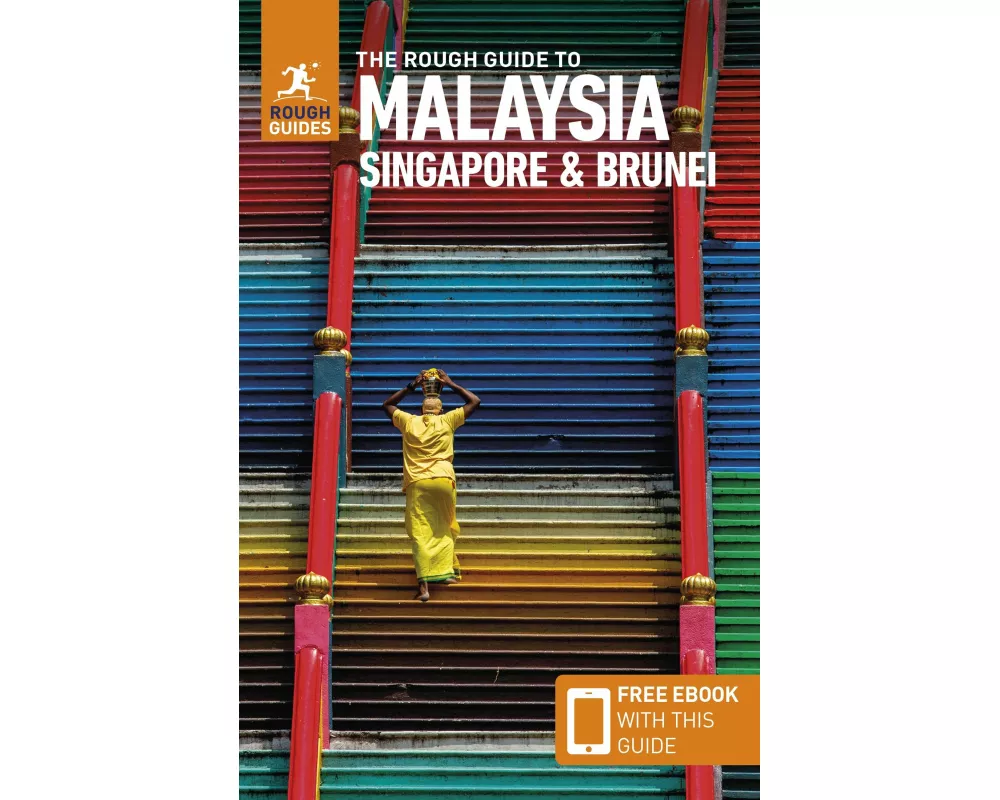The Rough Guide to Malaysia, Singapore & Brunei: Travel Guide with eBook