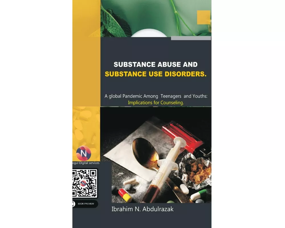Substance Abuse and Substance Use Disorders. A Global Pandemic among Teenagers and Youths