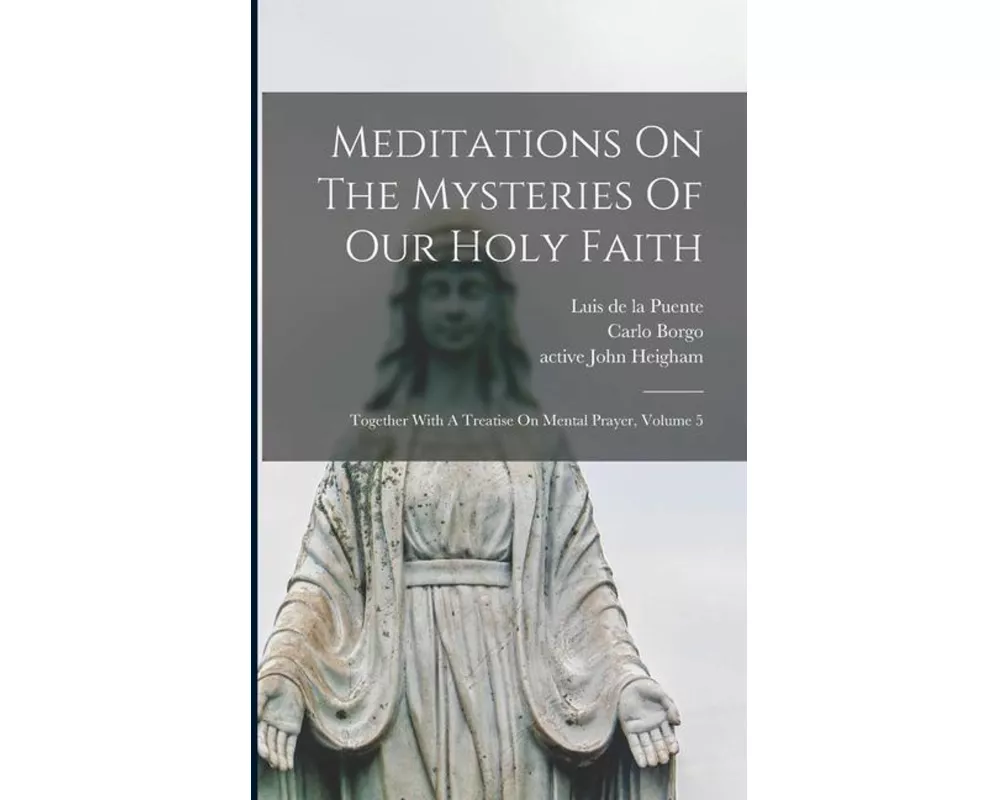Meditations On The Mysteries Of Our Holy Faith