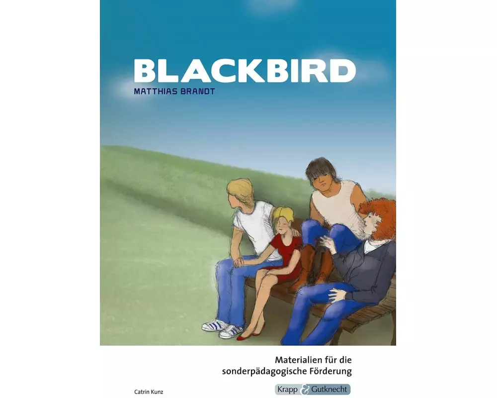 Blackbird - Matthias Brandt - Materialien für die sonderpädagogische Förderung - Lehrerheft