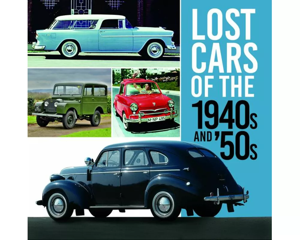 Lost Cars of the 1940s and '50s