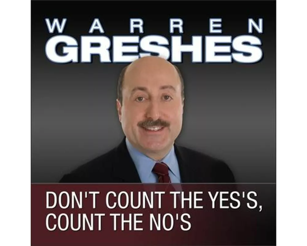 Don't Count the Yes's, Count the No's