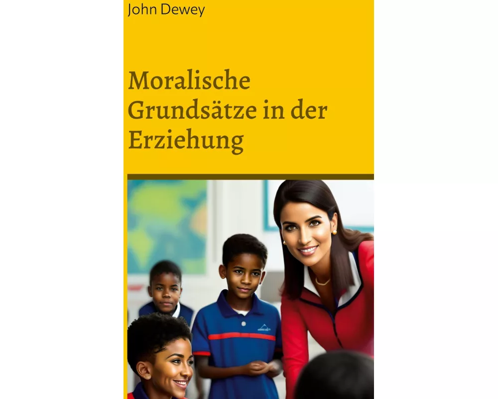 Moralische Grundstze in der Erziehung