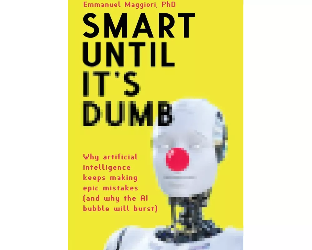 Smart Until It's Dumb