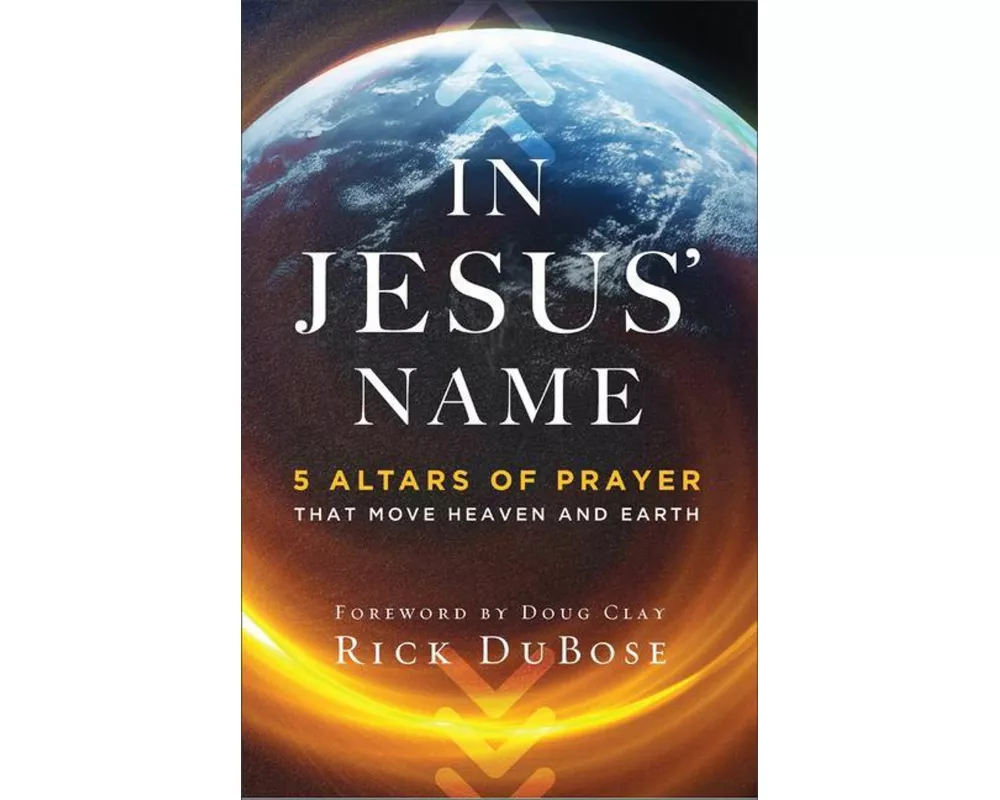 In Jesus` Name – 5 Altars of Prayer That Move Heaven and Earth