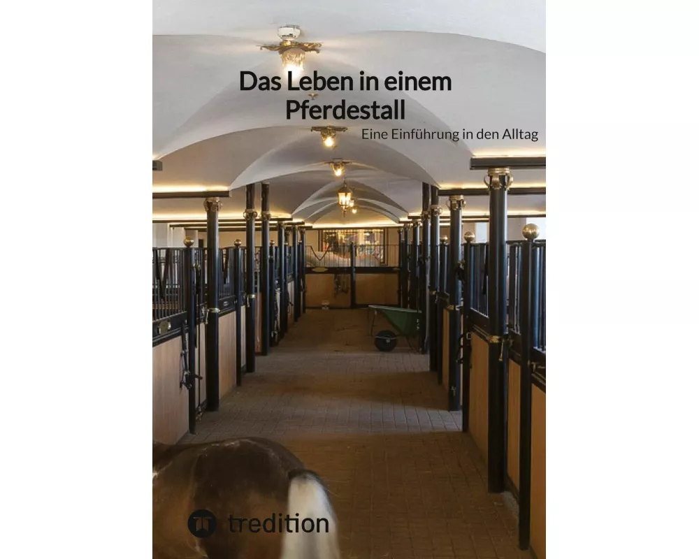 Das Leben in einem Pferdestall