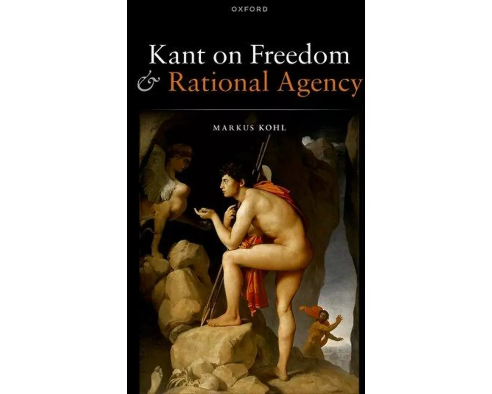 Kant on Freedom and Rational Agency